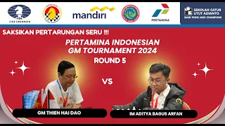 Pertamina Indonesian GM Tournament 2024 - Babak 5