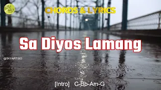 SA DIYOS LAMANG Chords and Lyrics