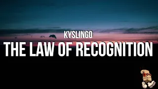 Kyslingo - The Law of Recognition (Lyrics)