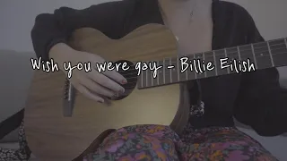 Wish you were gay - Billie Eilish (cover by Pauline)