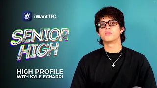 Senior High: High Profile with Kyle Echarri