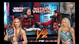 Becky Lynch or Charlotte? Notsam Wrestling Debate w/Katie Linendoll