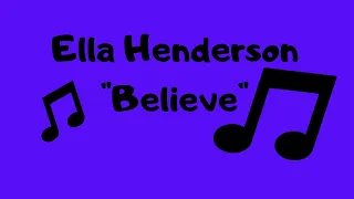 Ella Henderson “Believe” Lyric Video