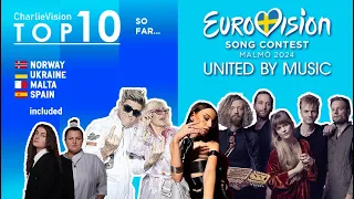 EUROVISION 2024 My Top 10 (so far...) New: 🇳🇴 🇪🇦 🇲🇹 🇺🇦