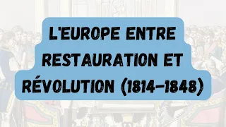 [Histoire 1ere] L'Europe entre restauration et révolution (1814-1848) - cours complet
