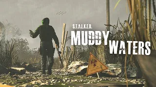 S.T.A.L.K.E.R. Muddy Waters — Official Teaser #1