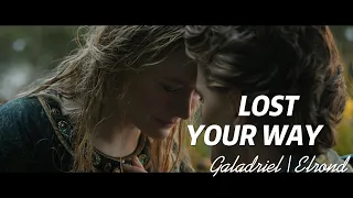 Lost Your Way - Halbrand | Galadriel | Elrond