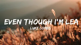 Luke Combs - Even Though I'm Leaving  | Music Ariel