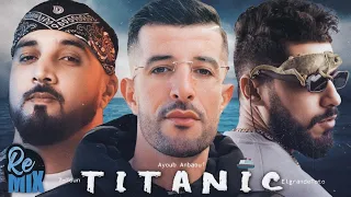 7-Toun x Ayoub Anbaoui x ElgrandeToto - Titanic (Halcon Remix)