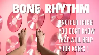 Pilates : Bone Rhythm - Feet | ANOTHER thing that you DON’T KNOW that Will Help with Your Knee