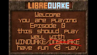 [Playthrough] LibreQuake Episode 0 WinQuake (v0.05-beta*)