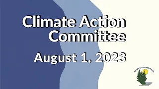 August 1, 2023 Climate Action Committee Meeting