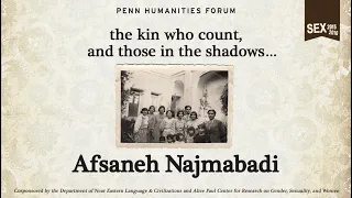 Afsaneh Najmabadi • The Kin Who Count, and Those in the Shadows