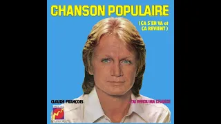 CLAUDE FRANÇOIS - Chanson Populaire (ça s'en va et ça revient) 1973 colorisée