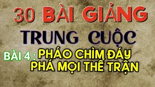 Bài 4 : 30 bài giảng trung cuộc cờ tướng dễ hiểu - Pháo chìm đáy phá mọi thế trận -Luyện khai cuộc