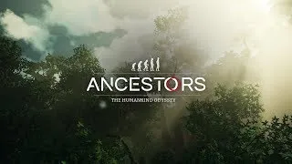 Прохождение игры Ancestors: The Humankind Odyssey #1 Стартуем в эволюцию...