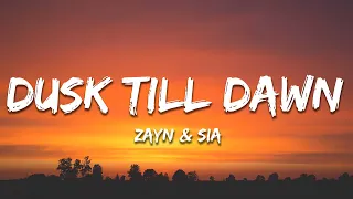 ZAYN & Sia - Dusk Till Dawn (Lyrics)