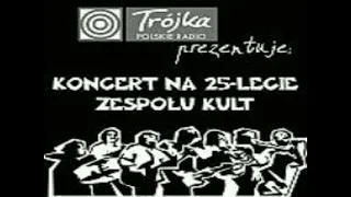 [24/36] KULT - 6 Lat Później - 2007 Warszawa Trójka 25-lecie zespołu      LIVE / KONCERT