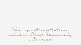 Basic questions that are asked in Christ University interview #christuniversity