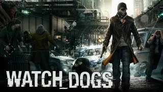 Watch Dogs 'PS4 E3 2013 Demo Gameplay' [1080p] TRUE-HD QUALITY E3M13
