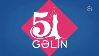 5 Gəlin (30.10.2019)