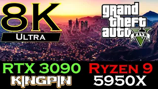 Grand Theft Auto V | 8K Ultra Settings | RTX 3090 KINGPIN Hydro Copper | Ryzen 9 5950X