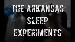 "The Arkansas Sleep Experiments" | NoSleep