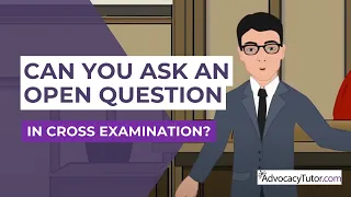 Can You Ask An Open Question In Cross Examination?