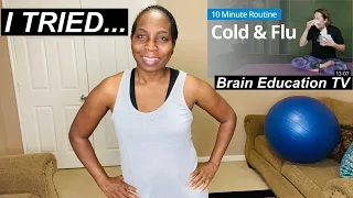 Trying Brain Education TV COLD and FLU Exercises | 10 Minutes Daily Routines