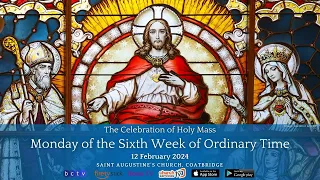 Monday of the Sixth Week of Ordinary Time | 12 February 2024