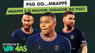 MBAPPÉ DEIXA NEYMAR E MESSI PARA TRÁS E VIRA "DONO" DO TIME - POLÊMICAS VAZIAS #396