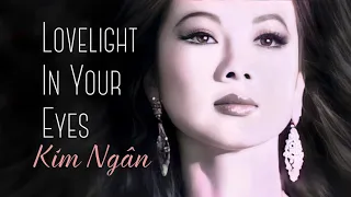 Ca sĩ Kim Ngân - Lovelight In Your Eyes