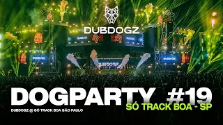 🟢 Dubdogz - DOGPARTY #19 ( Só Track Boa Festival - São Paulo)