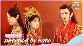 👧Official Trailer: Decreed by Fate | iQiyi Romance