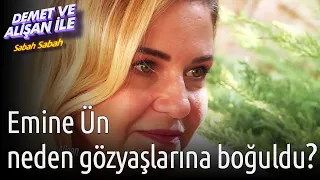 Demet ve Alişan ile Sabah Sabah | Emine Ün Neden Gözyaşlarına Boğuldu?