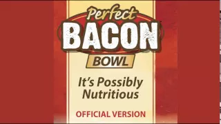 Prefect Bacon Bowl （Queen Extravaganza）