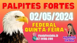 PALPITES DA BIA PARA HOJE 02/05/24 FEDERAL (QUINTA-FEIRA)