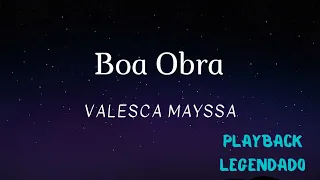 Boa Obra - Valesca Mayssa (PlayBack Legendado)