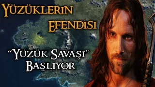 YÜZÜKLERİN EFENDİSİ: YÜZÜK SAVAŞI BAŞLIYOR | HARİTALI ANLATIM