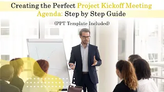 A Guide to Create Perfect Project Kickoff Meeting Agenda (+PPT Template)