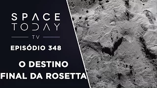 O Destino Final da Sonda Rosetta - Space Today TV Ep.348