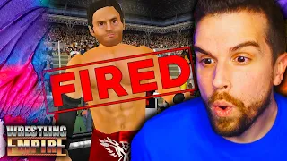 I Actually Got Fired in Wrestling Empire...