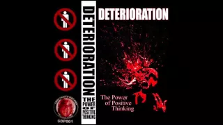 Deterioration- The Power Of Positive Thinking (Full Album)