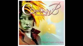 Company B - Fascinated (Miguel Lopez 2013 Mix)