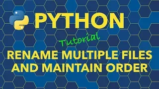 Python Rename Multiple Files and Maintain Order