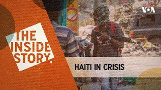 The Inside Story | Haiti in Crisis | VOANews