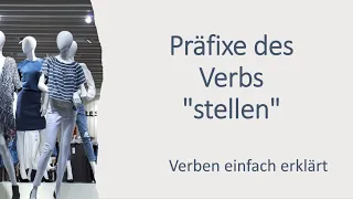 Präfixe des Verbs "stellen" - Teil 1