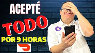 ACEPTE TODO DE DOORDASH POR 9 HORAS