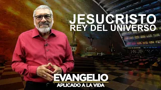 JESUCRISTO REY DEL UNIVERSO | Evangelio Aplicado (SAN LUCAS 23, 35-43) - Salvador Gomez