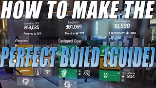 The Division - How To Make The Perfect Build With What You Have (Guide)